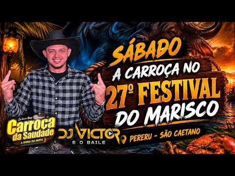 DJ VICTOR (sábado) 27° FESTIVAL DO MARISCO_PERERU - A CARROÇA DA SAUDADE 05-09-2026