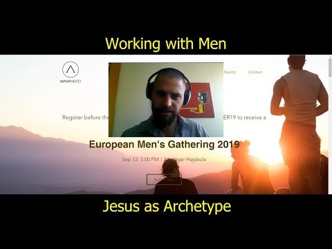 Working with Men - Jesus as Archetype, An Interview