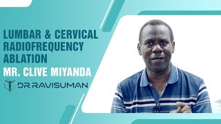 Lumbar and Cervical Radio Frequncy Ablation Mr. Clive Miyanda