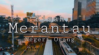 Download lagu Anak Rantau wajib dengar !!! Kata kata penyemangat di perantauan mp3