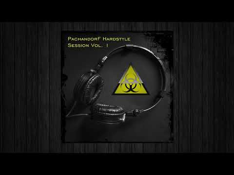 The World Of Hardstyle Series - PachandorF Hardstyle Session Vol. 1