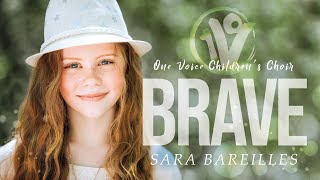Sara Bareilles - Brave | Cover by One Voice Children&#39;s Choir