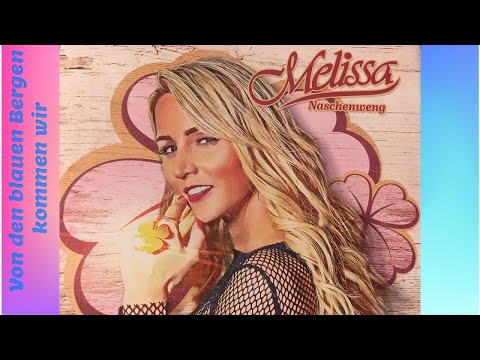 💙 Von den blauen Bergen kommen wir — Melissa Naschenweng 💙