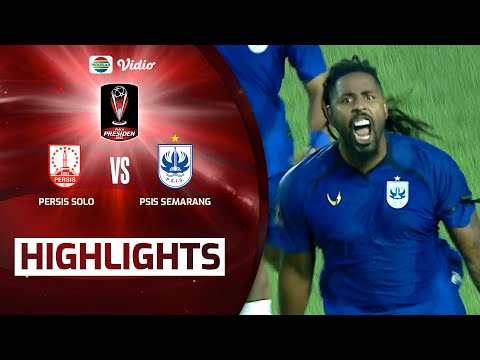 Highlights - Persis Solo VS PSIS Semarang | Piala Presiden 2022