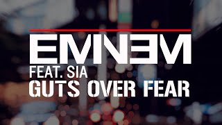 Eminem ft. Sia - Guts Over Fear (Clean + Lyrics)