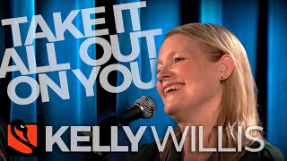 Take it Out on You | Kelly Willis