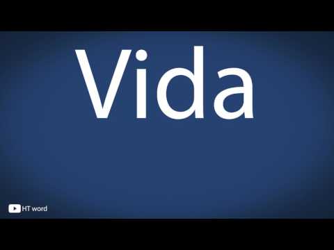 How to pronounce Vida