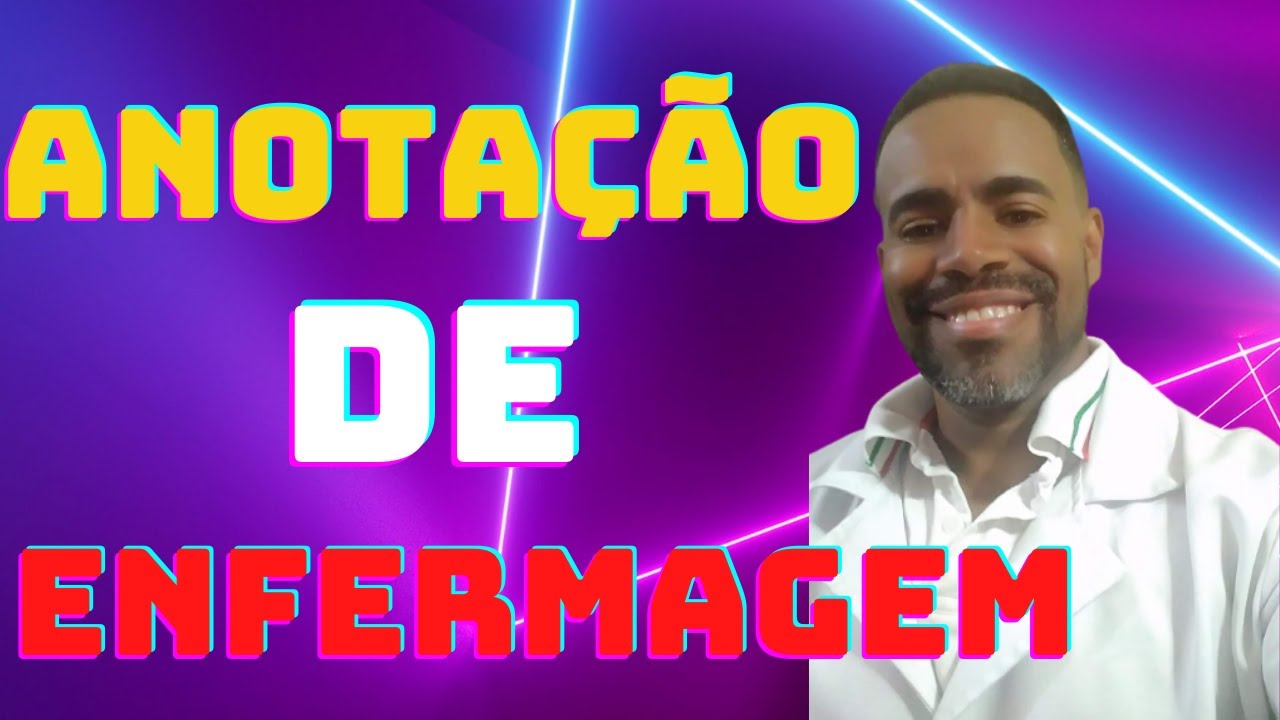 Como fazer anotação de enfermagem passo a passo