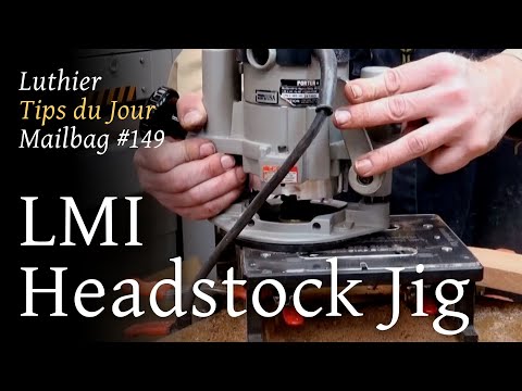 Luthier Tips du Jour Mailbag 149 - LMI headstock drilling and slotting jig