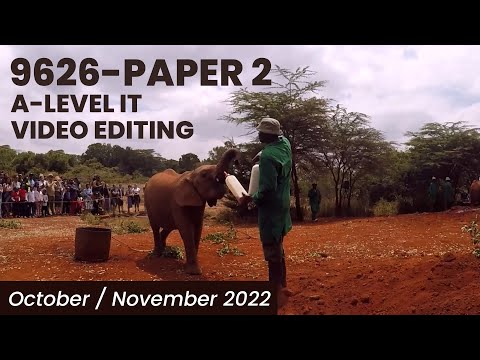 9626 Paper 2 - A Level IT October/November 2022   Video Editing