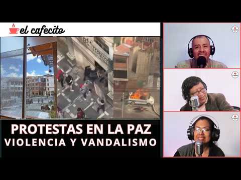 CONFLICTOS EN LA PAZ SE INTENSIFICAN - EL CAFECITO