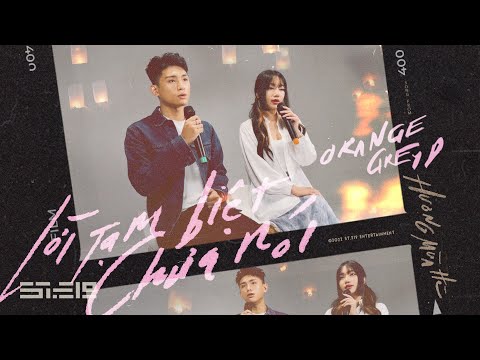 lời tạm biệt chưa nói - GREY D x Orange x Kai Đinh | live video