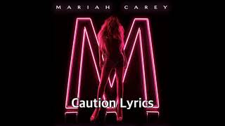 Caution Lyrics - Mariah Carey