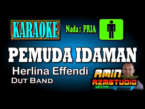 PEMUDA IDAMAN Herlina Effendi KARAOKE Nada PRIA