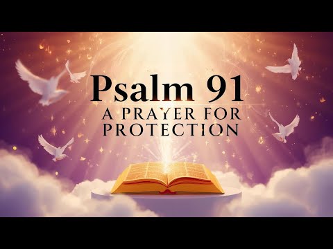 Psalm 91: Your Refuge in Uncertain Times | Spoken Prayer for Peace