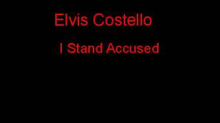 Elvis Costello I Stand Accused + Lyrics