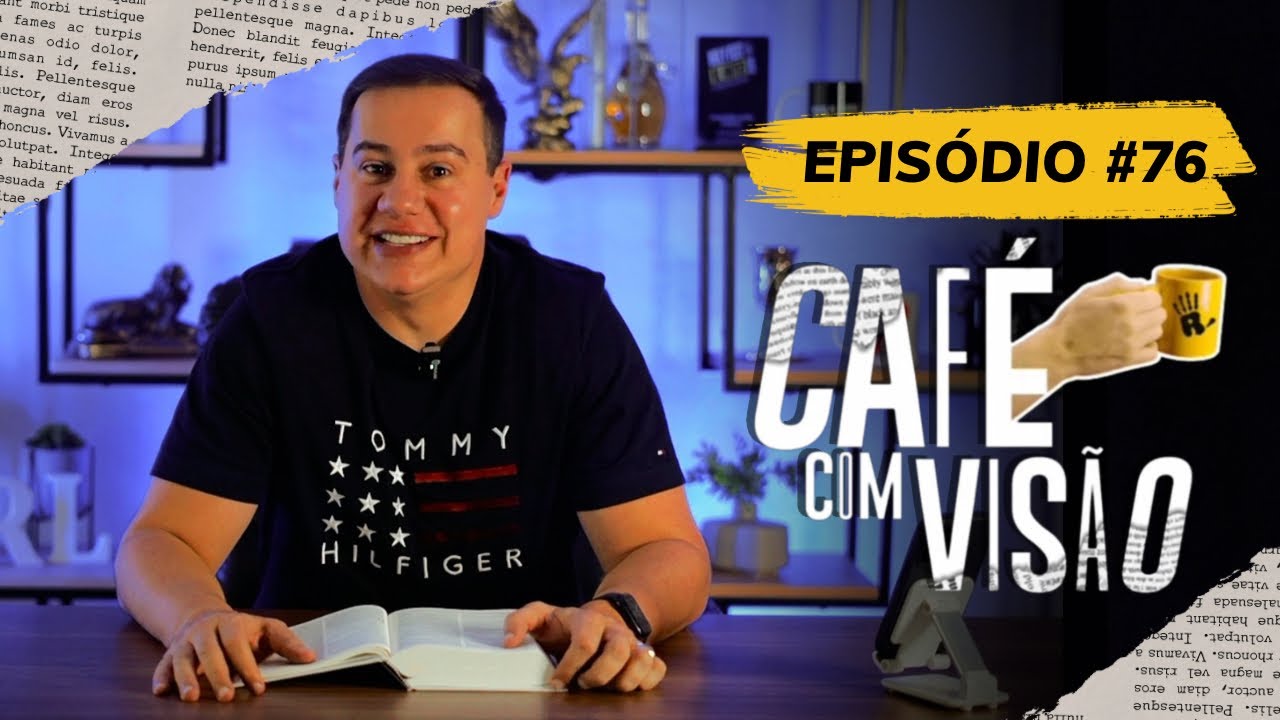 SÉRIE MENTALIDADE: A MENTALIDADE QUE CONQUISTA | CAFÉ COM VISÃO #76 | RADICAIS LIVRES