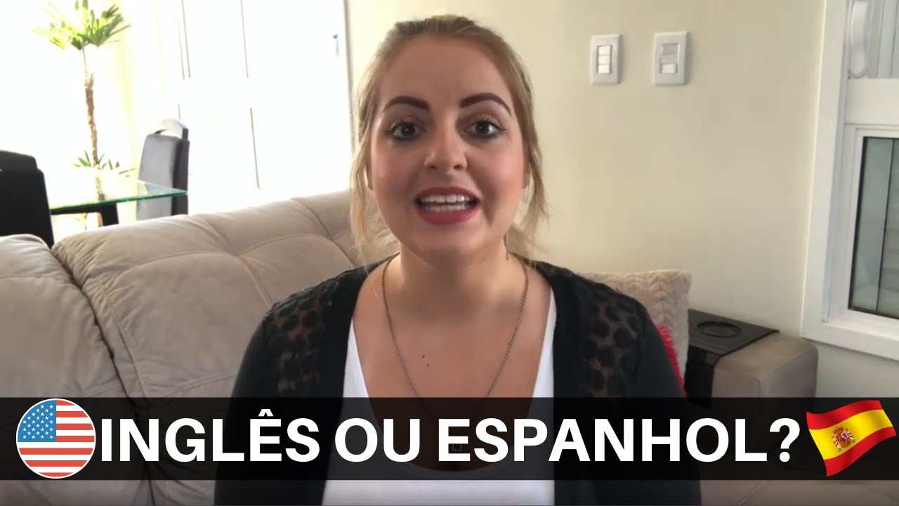 ESPANHOL OU INGLÊS - QUAL ESTUDAR ANTES? ESTUDAR OS DOIS JUNTOS?