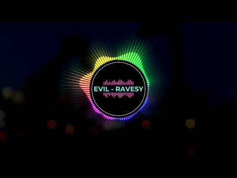Ravesy - Evil (Original Mix) (Official Audio)