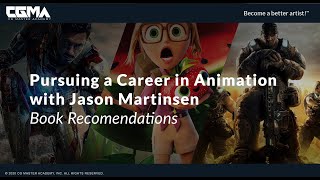 Pursuing a Career in Animation - Book Recommendations | Jason Martinsen