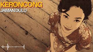 Download lagu 🌹 Lagu-Lagu Keroncong Tempo Dulu | Kenangan Musik Indonesia Tahun 60-70an mp3
