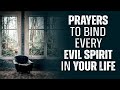 EVERY SPIRIT THAT BINDS YOU MUST GO Powerful Prayer To Chase The Devil Out Of Your Life