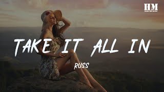 Russ - Take It All In [lyric]