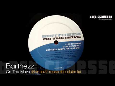 Barthezz - On The Move (Barthezz rocks the clubmix) [OFFICIAL]
