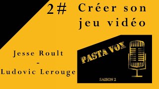 Pasta Vox 2 #2 Le Jeu Vidéo (Jesse Roult - Ludovic Lerouge)
