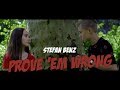 Stefan Benz Prove Em Wrong Music Video