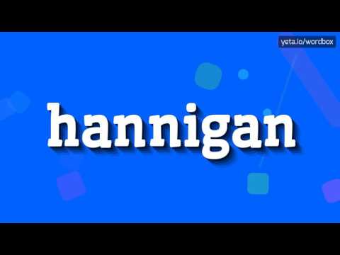 HANNIGAN - HOW TO PRONOUNCE IT!?