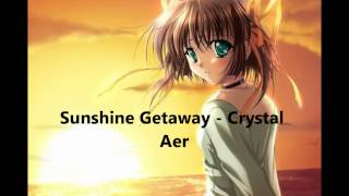 Sunshine getaway crysral aer