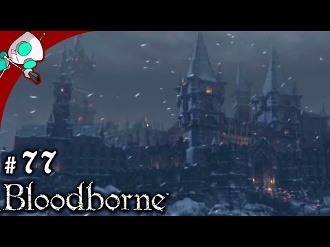Let's Play Bloodborne (PS4) #77 Forsaken Cainhurst Castle