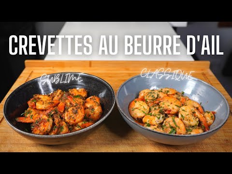 CREVETTES AU BEURRE et à L'AIL -- VERSION CLASSIQUE & VERSION SUBLIME!!!