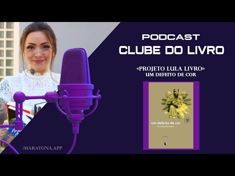 Um Defeito de Cor | Podcast Clube do Livro