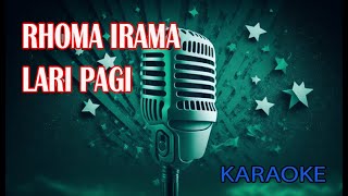Download lagu Rhoma Irama Lari Pagi Karaoke mp3