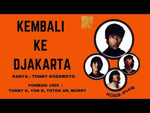 KOES PLUS - KEMBALI KE JAKARTA (1969)