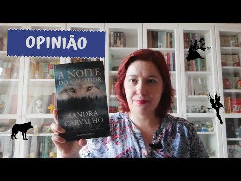 [Opinio] A Noite do Caador de Sandra Carvalho