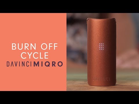 How To Perform a Burn Off Cycle on MIQRO Vaporizer  - DaVinciVaporizer.com