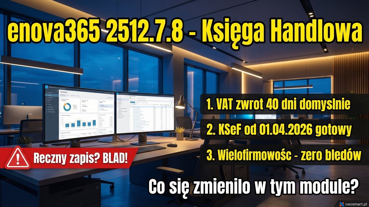 enova365 2512.7.8 – Księga Handlowa: VAT, KSeF, JPK