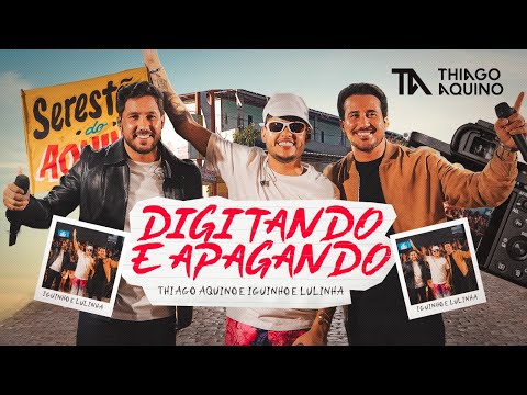 Thiago Aquino Feat. @iguinhoelulinha - DIGITANDO E APAGANDO (SERESTÃO DO AQUINO NO BAR DO ROGÉRIO)