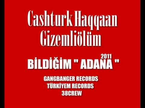 Cashturk ft. Gizemli Ölüm & Haqqaan - Bildiğim ADANA