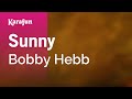 Sunny - Bobby Hebb | Karaoke Version | KaraFun