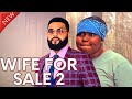WIFE FOR SALE 2 RUTH KADIRI STEPHEN ODIMGBE OBY TITUS ANYALOGWU