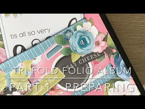 Easy Tri Fold Folio Album Tutorial Part 1