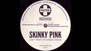 Skinky Pink - Last Train To Kings Cross (Rhythm Masters No Stops Mix)
