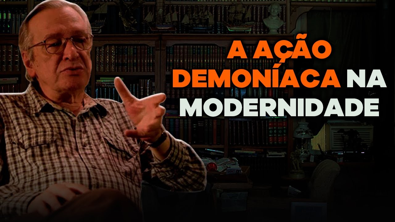 Olavo de Carvalho - A ação demoníaca na modernidade