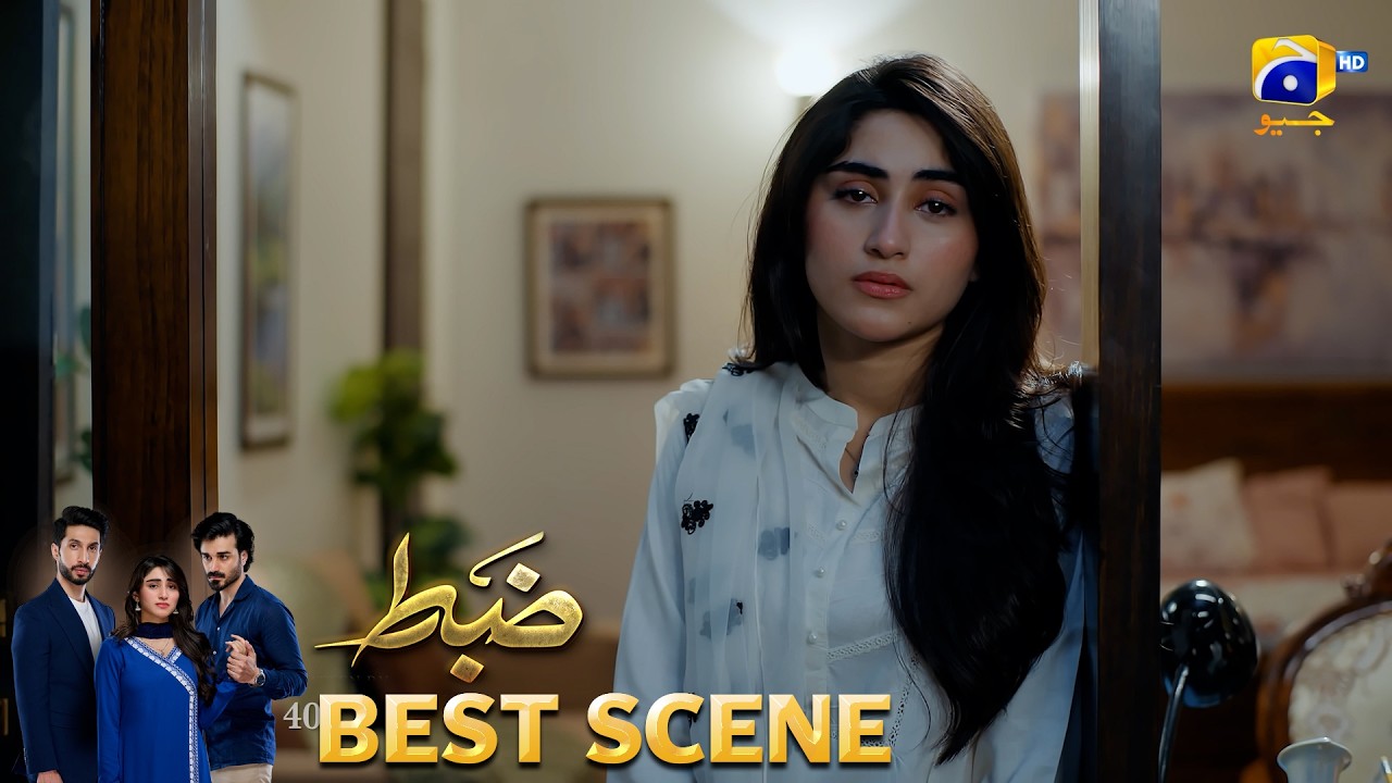 Zabt Episode 40 | 𝐁𝐞𝐬𝐭 𝐒𝐜𝐞𝐧𝐞 𝟎𝟏 | Sachal Afzal - Zoha Tauqeer - Daniyal Khan | HAR PAL GEO