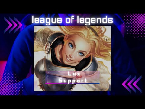 LUX SUPPORT – Le Guide Facile pour Carry Votre ADC ! | LoL Débutant