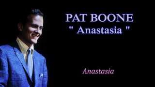 PAT BOONE - Anastasia